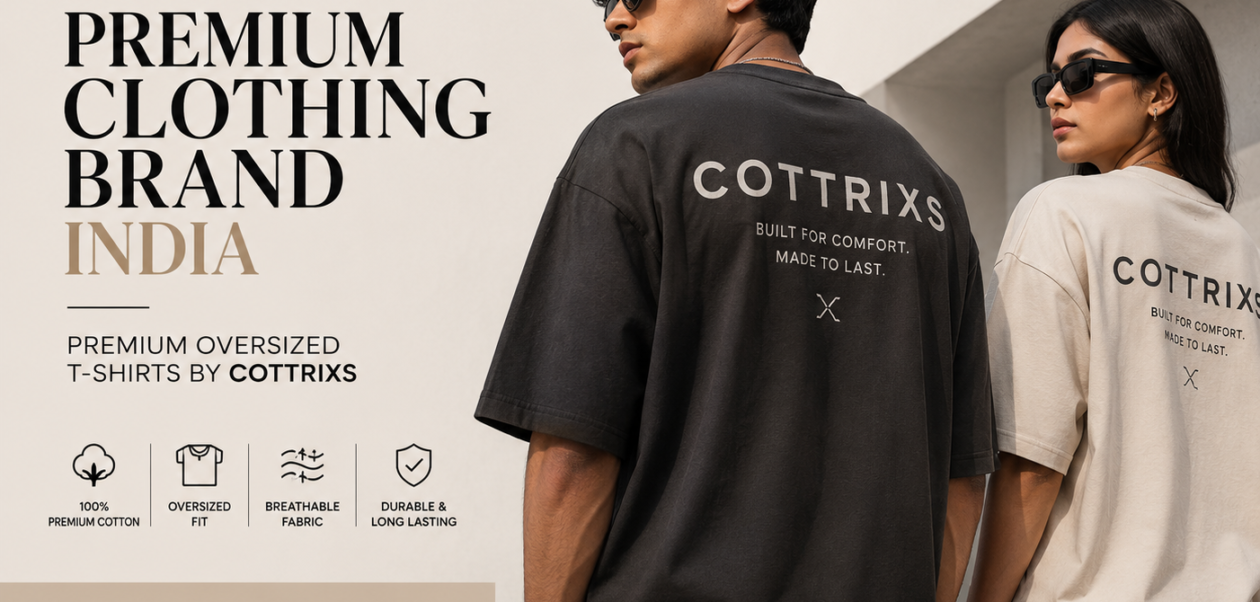 Premium Clothing Brand India Premium Oversized T-Shirts by Cottrixs